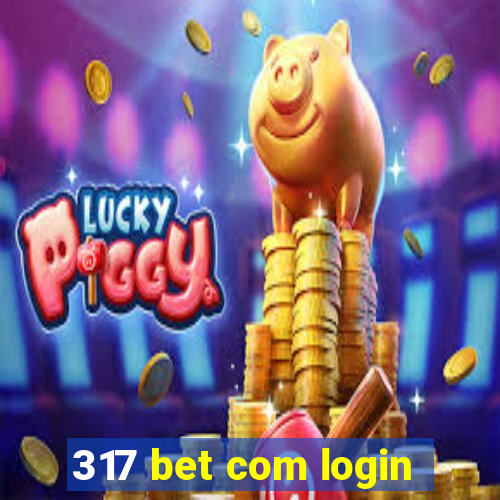 317 bet com login